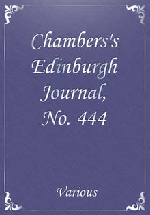 Chambers's Edinburgh Journal, No. 444