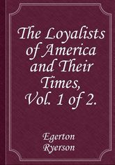 The Loyalists of America and Their Times, Vol. 1 of 2. 표지 이미지
