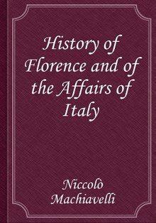 History of Florence and of the Affairs of Italy
