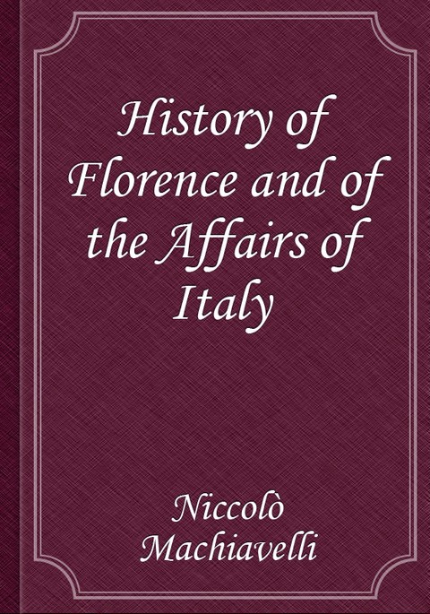 History of Florence and of the Affairs of Italy 표지 이미지