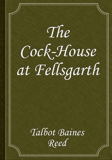 The Cock-House at Fellsgarth