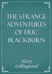 The Strange Adventures of Eric Blackburn