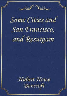 Some Cities and San Francisco, and Resurgam