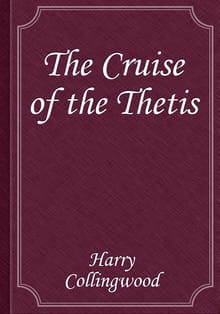 The Cruise of the Thetis