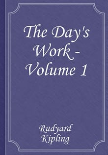 The Day's Work - Volume 1