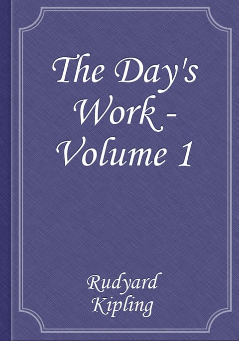 The Day's Work - Volume 1 표지 이미지