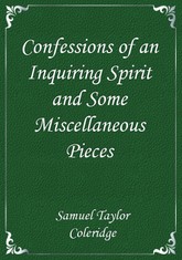 Confessions of an Inquiring Spirit and Some Miscellaneous Pieces 표지 이미지