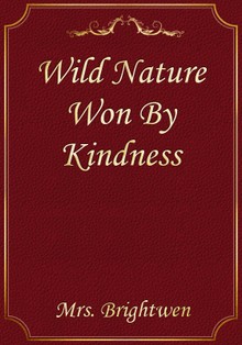 Wild Nature Won By Kindness