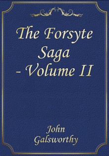 The Forsyte Saga - Volume III