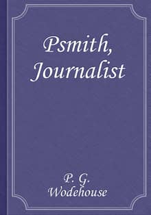Psmith, Journalist