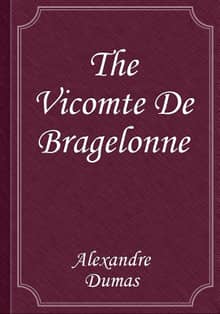The Vicomte De Bragelonne