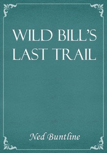 Wild Bill's Last Trail