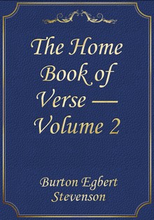 The Home Book of Verse — Volume 2