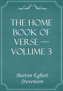 The Home Book of Verse — Volume 3