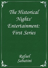 The Historical Nights' Entertainment: First Series 표지 이미지