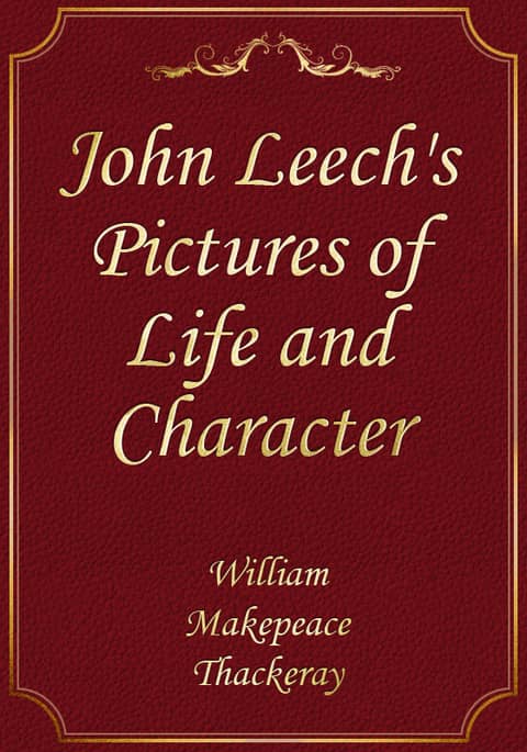 John Leech's Pictures of Life and Character 표지 이미지