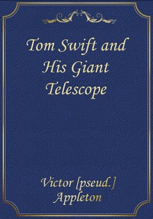Tom Swift and His Giant Telescope