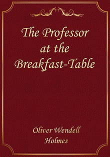 The Professor at the Breakfast-Table