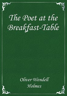 The Poet at the Breakfast-Table
