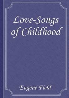 Love-Songs of Childhood
