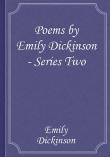 Poems by Emily Dickinson - Series Two