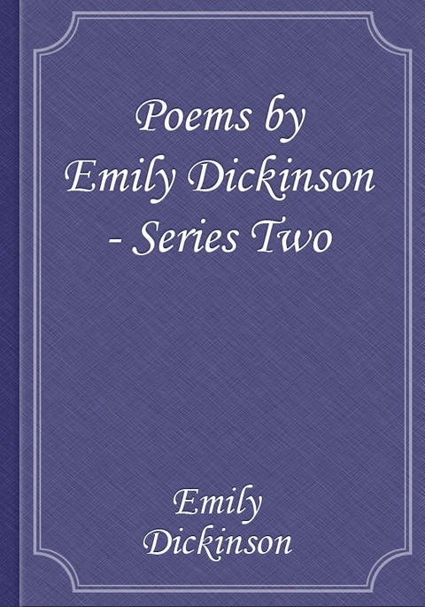 Poems by Emily Dickinson - Series Two 표지 이미지