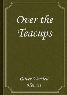 Over the Teacups