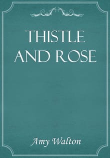 Thistle and Rose