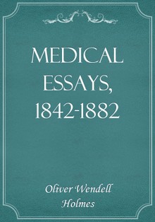 Medical Essays, 1842-1882