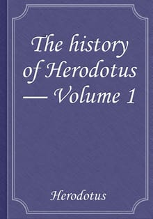 The history of Herodotus — Volume 1