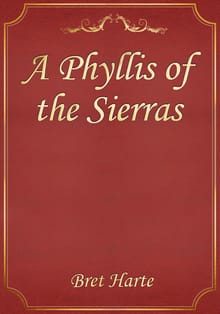 A Phyllis of the Sierras