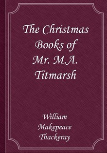 The Christmas Books of Mr. M.A. Titmarsh