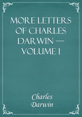 More Letters of Charles Darwin — Volume 1 표지 이미지