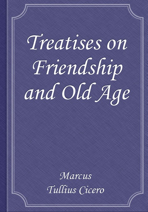 Treatises on Friendship and Old Age 표지 이미지