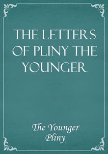 The Letters of Pliny the Younger