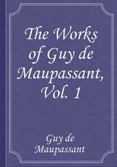 The Works of Guy de Maupassant, Vol. 1 표지 이미지