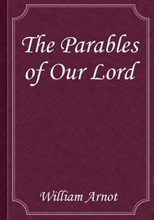 The Parables of Our Lord