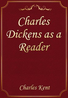 Charles Dickens as a Reader