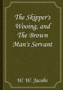 The Skipper's Wooing, and The Brown Man's Servant
