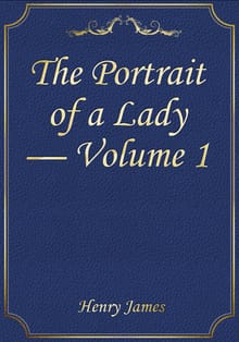 The Portrait of a Lady — Volume 1