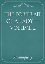 The Portrait of a Lady — Volume 2