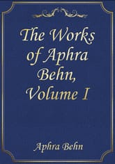 The Works of Aphra Behn, Volume I 표지 이미지