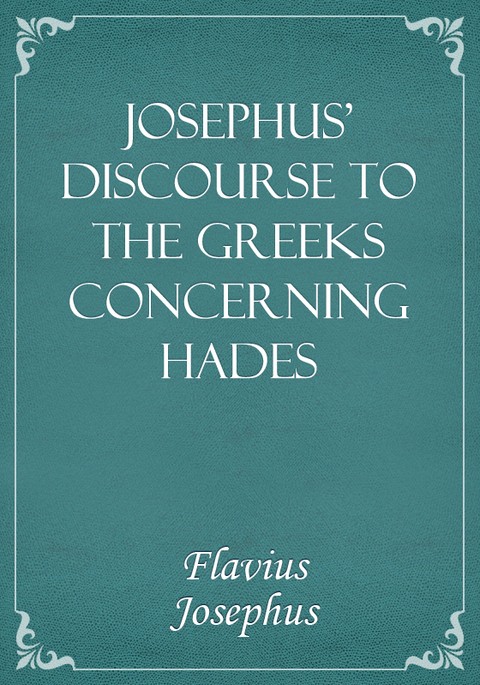 Josephus' Discourse to the Greeks Concerning Hades 표지 이미지