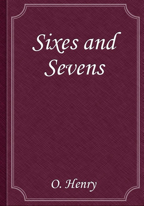Sixes and Sevens 표지 이미지