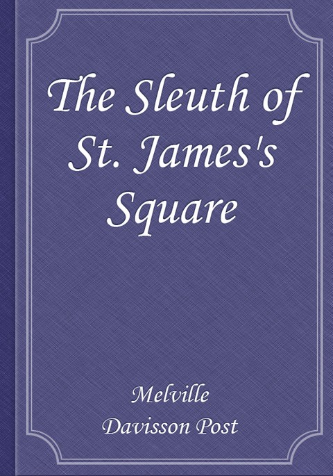 The Sleuth of St. James's Square 표지 이미지