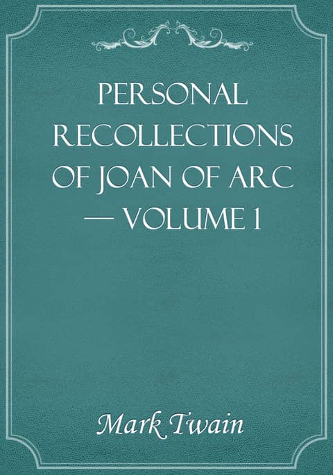 Personal Recollections of Joan of Arc — Volume 1 표지 이미지