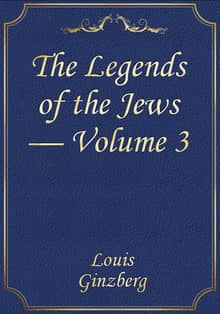 The Legends of the Jews — Volume 3
