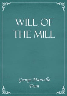 Will of the Mill