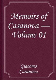 Memoirs of Casanova — Volume 01