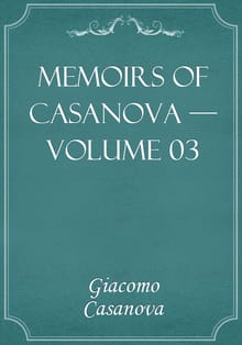 Memoirs of Casanova — Volume 03